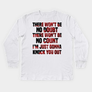 I’m Just Gonna Knock You Out Kids Long Sleeve T-Shirt